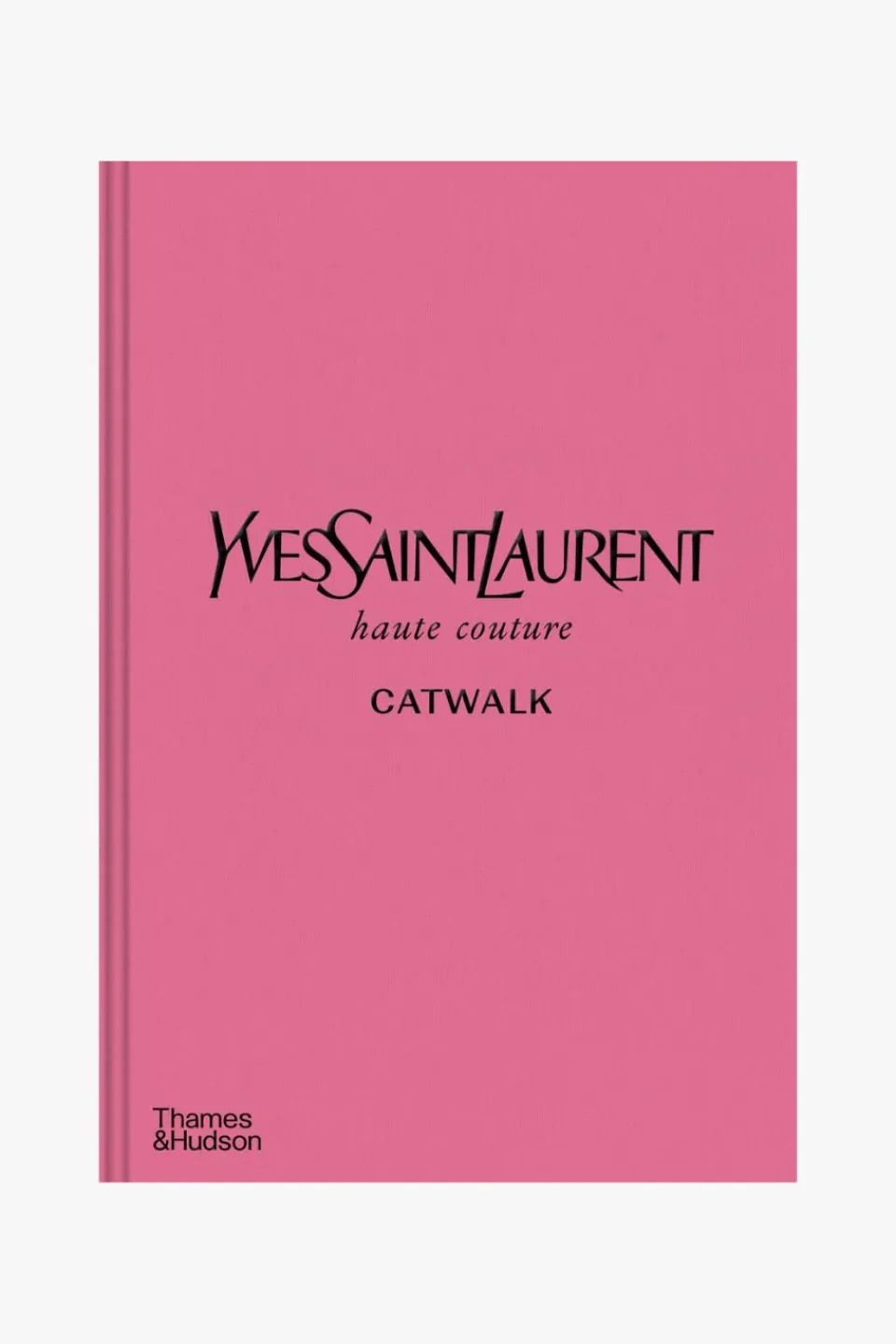 Flying Kiwi Yves Saint Laurent Catwalk Hardcover Book by Olivier Flaviano